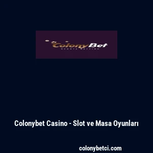 Colonybet Casino - Slot ve Masa Oyunları